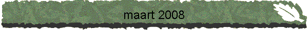 maart 2008