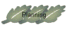 Planning
